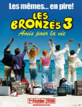Affiche du fim Bronz�s 3 (Les) : Amis pour la vie